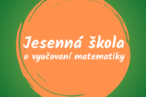 Jesenná škola o vyučovaní matematiky 2025